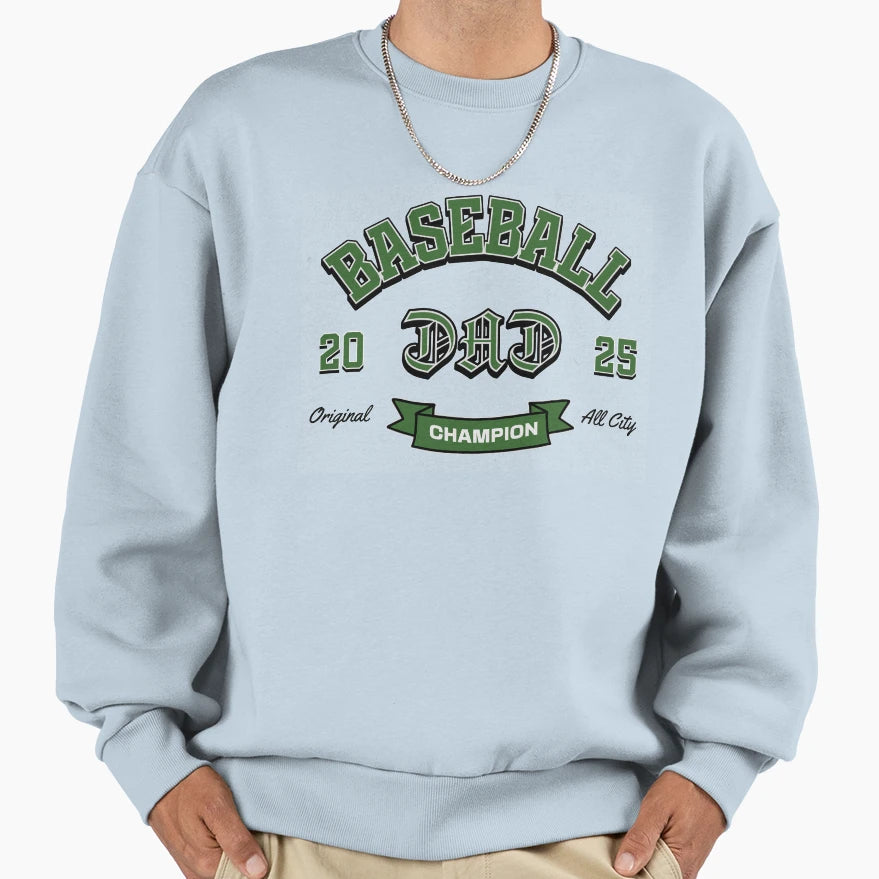 Baseball Dad Champion 2025 Sweatshirt - Custom Art Print Men Women - T-Shirt, Sweatshirt, Hoodie