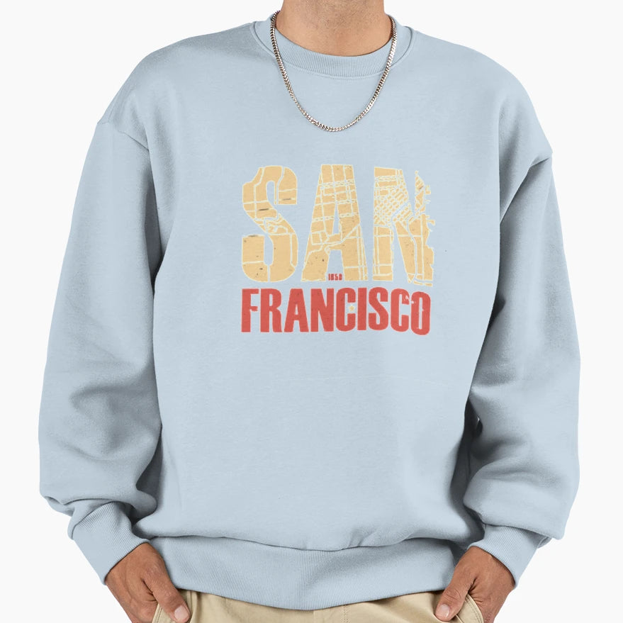 San Francisco Typography Sweatshirt - Aesthetic Graphic Men Women - T-Shirt, Sweatshirt, Hoodie