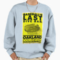 Baseballs Last Dive Bar Oakland Sweatshirt - Minimalist Print Unisex - T-Shirt, Sweatshirt, Hoodie