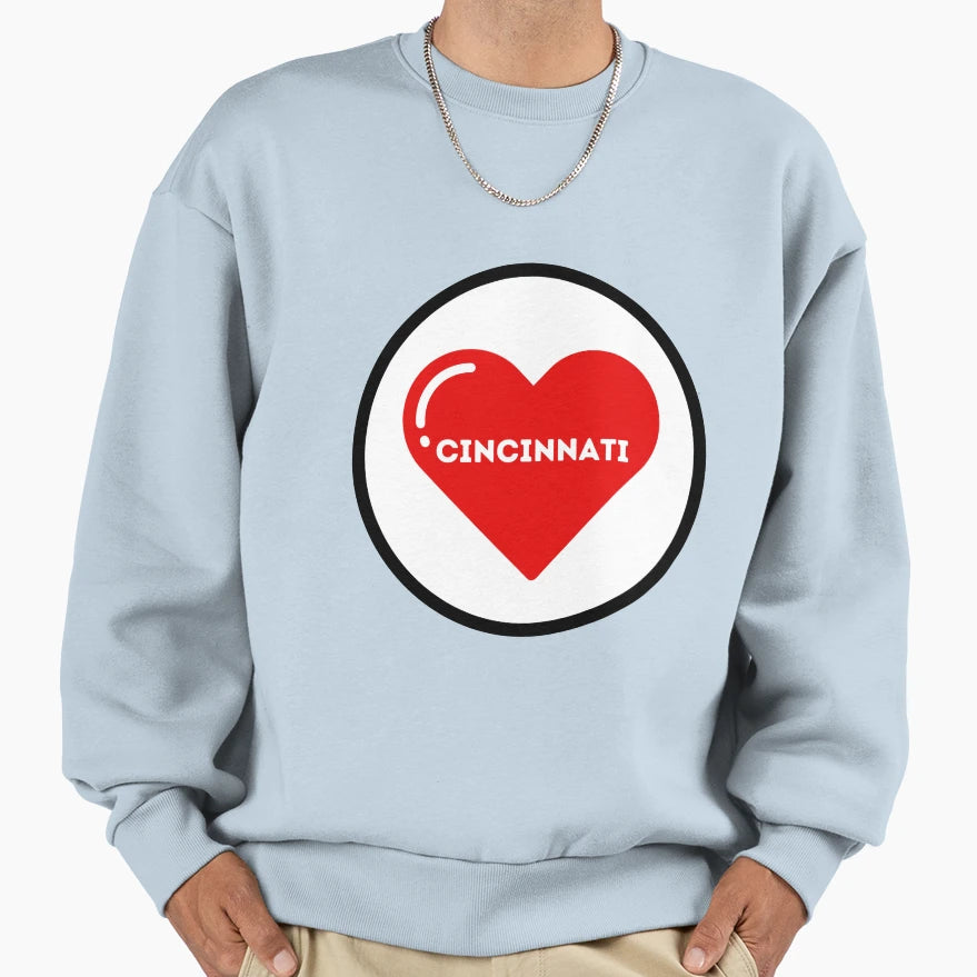 I Love Cincinnati Sweatshirt - Novelty Apparel for Adults - T-Shirt, Sweatshirt, Hoodie