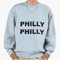 Philly Philly Sweatshirt - Custom Art Print Men Women - T-Shirt, Sweatshirt, Hoodie