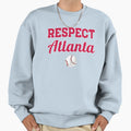 Respect Atlanta Sweatshirt - Streetwear Style Men Women - T-Shirt, Sweatshirt, Hoodie