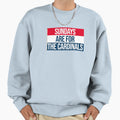 Sundays Are Cardinals Sweatshirt - Graphic Print for Adults - T-Shirt, Sweatshirt, Hoodie