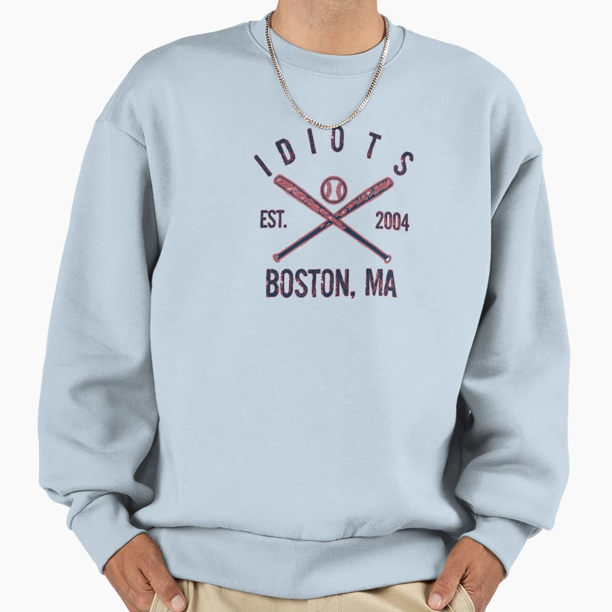 Boston Idiots Baseball Sweatshirt - Custom Art Print Unisex - T-Shirt, Sweatshirt, Hoodie