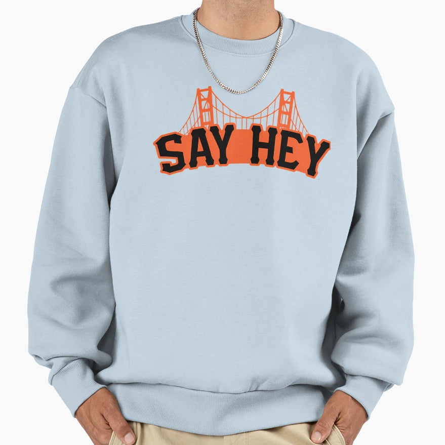 Say Hey Sweatshirt - Unique Graphic Unisex - T-Shirt, Sweatshirt, Hoodie