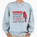 Cardinals Appear When Angels Sweatshirt - Casual Everyday Wear Men Women - T-Shirt, Sweatshirt, Hoodie