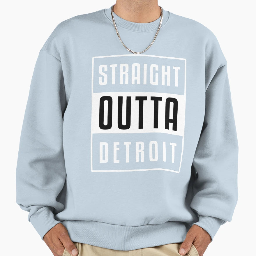 Straight Outta Detroit Sweatshirt - Novelty Apparel Men Women - T-Shirt, Sweatshirt, Hoodie