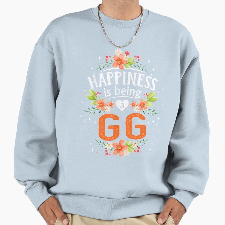 Happiness Is Being Gg Mothers Day Sweatshirt - Streetwear Style Men Women - T-Shirt, Sweatshirt, Hoodie