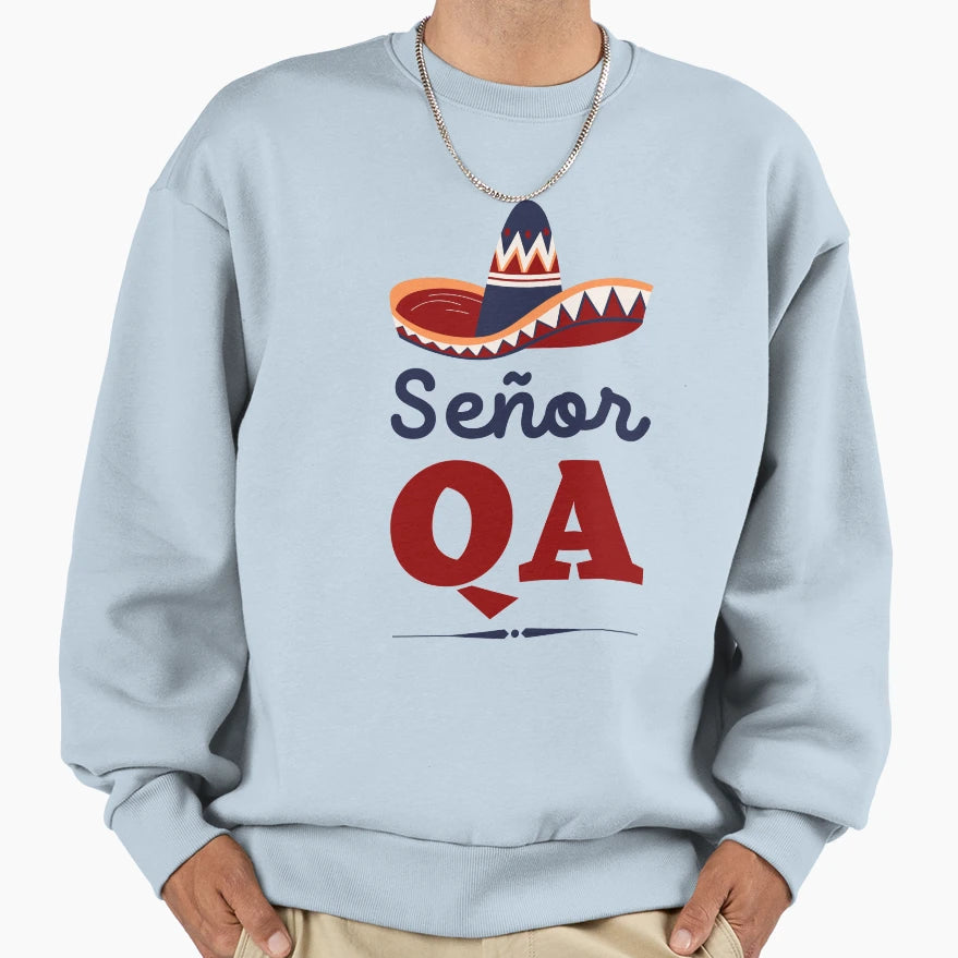 Senor Qa Sweatshirt - Streetwear Style for Adults - T-Shirt, Sweatshirt, Hoodie
