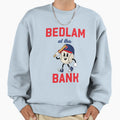 Bedlam Bank Sweatshirt - Trendy Graphic Unisex - T-Shirt, Sweatshirt, Hoodie