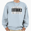 Straight Outta St Louis Sweatshirt - Unique Graphic Men Women - T-Shirt, Sweatshirt, Hoodie