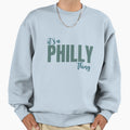 Its Philly Thing Sweatshirt - Unique Graphic for Adults - T-Shirt, Sweatshirt, Hoodie