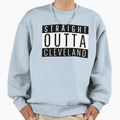 Straight Outta Cleveland Sweatshirt - Trendy Graphic Men Women - T-Shirt, Sweatshirt, Hoodie