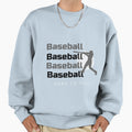 Born To Play Baseball Sweatshirt - Streetwear Style Unisex - T-Shirt, Sweatshirt, Hoodie