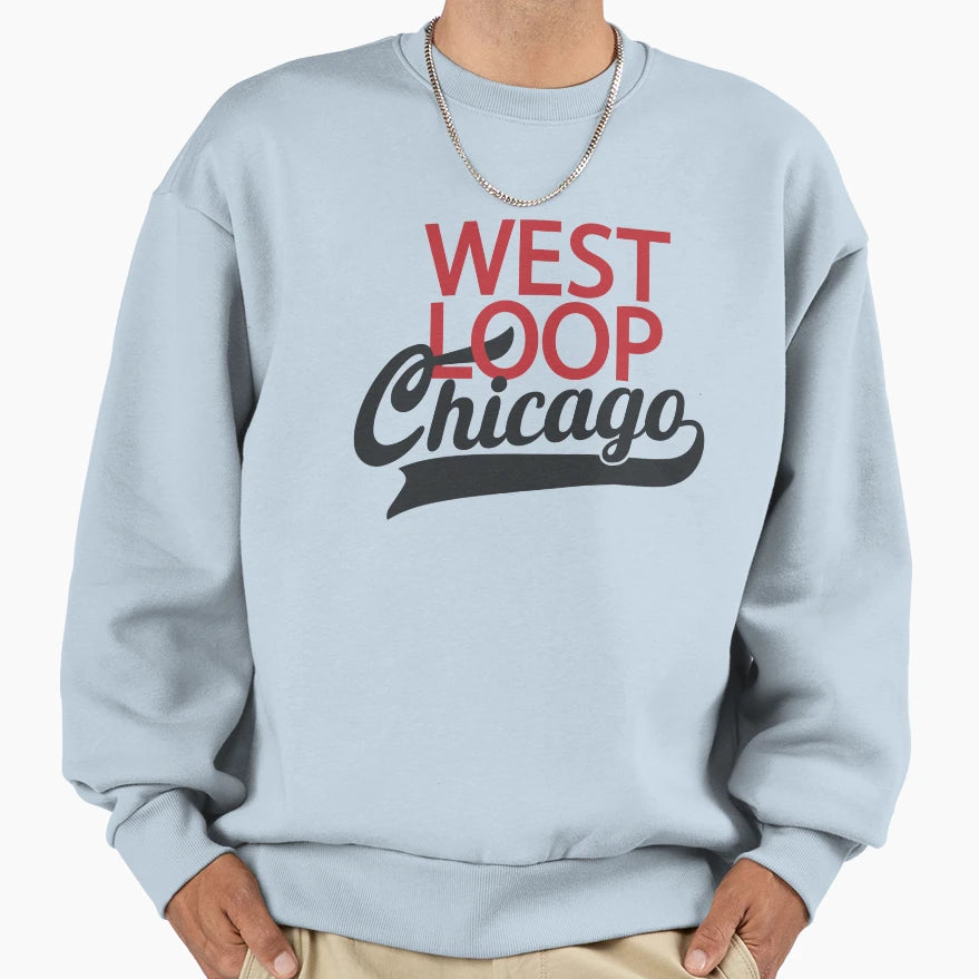 West Loop Chicago Logo Chicago Sweatshirt - Fun Novelty Design Men Women - T-Shirt, Sweatshirt, Hoodie