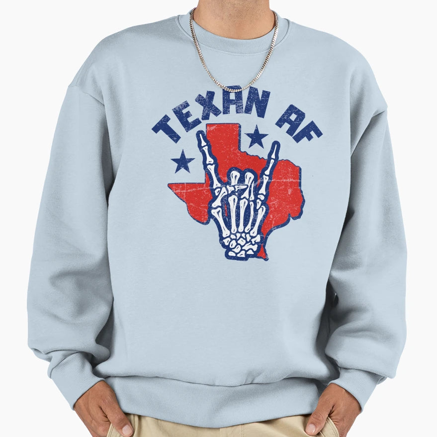 Texan Af Sweatshirt - Unique Graphic Unisex - T-Shirt, Sweatshirt, Hoodie