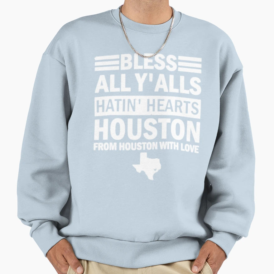 Bless All Yalls Hatin Hearts Sweatshirt - Trendy Graphic for Adults - T-Shirt, Sweatshirt, Hoodie