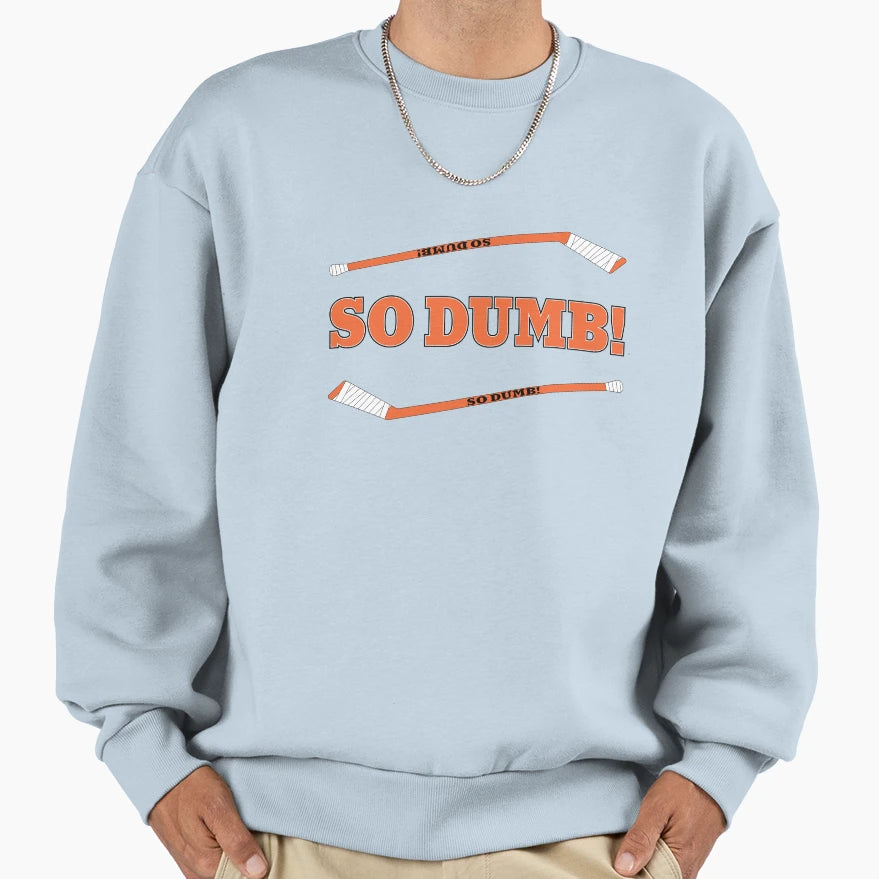 So Dumb Philadelphia Flyers Colors Sweatshirt - Minimalist Print Men Women - T-Shirt, Sweatshirt, Hoodie