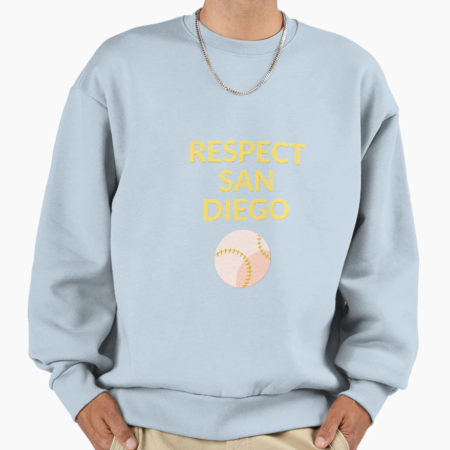 Respect San Diego Sweatshirt - Streetwear Style Men Women - T-Shirt, Sweatshirt, Hoodie