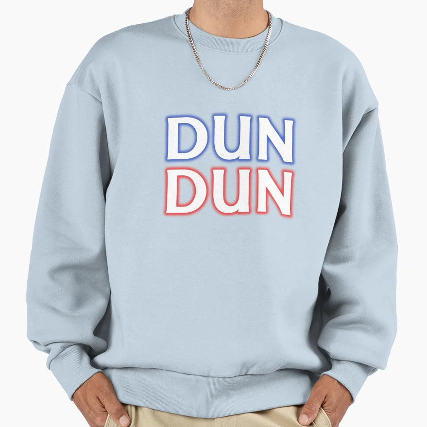 Dun Dun Sweatshirt - Fun Novelty Design Unisex - T-Shirt, Sweatshirt, Hoodie