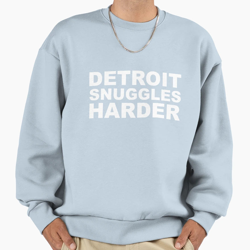 Detroit Snuggles Harder Sweatshirt - Graphic Print for Adults - T-Shirt, Sweatshirt, Hoodie