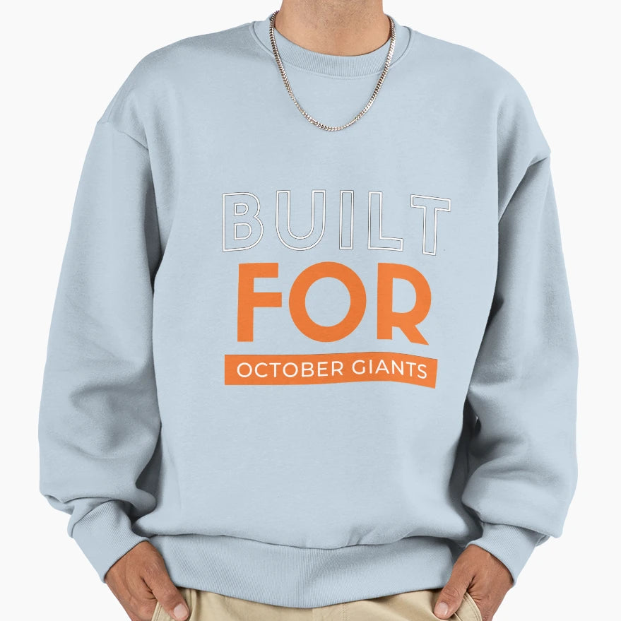 Built October Giants Sweatshirt - Unique Graphic Unisex - T-Shirt, Sweatshirt, Hoodie