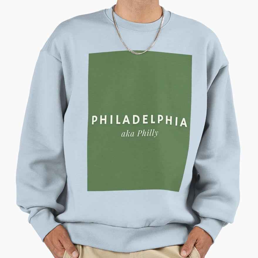 Philadelphia Is Also Known As Philly Sweatshirt - Graphic Print Unisex - T-Shirt, Sweatshirt, Hoodie