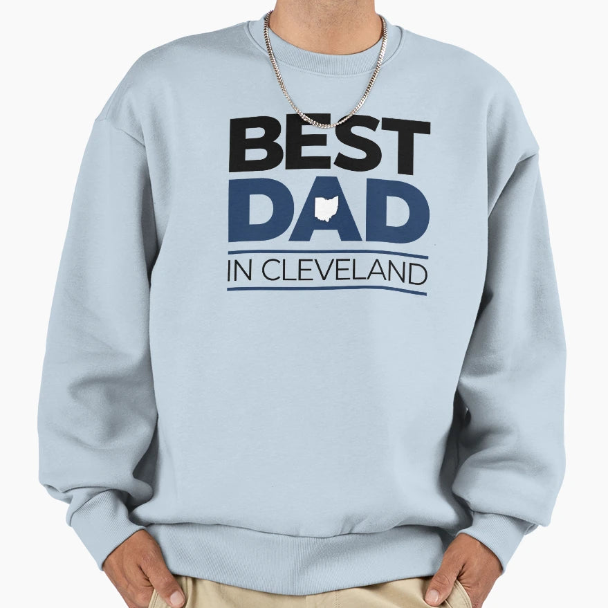 Best Dad Cleveland Sweatshirt - Streetwear Style Men Women - T-Shirt, Sweatshirt, Hoodie