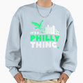Its Philly Thing Its Philadelphia T-Shirt - Minimalist Print Men Women - T-Shirt, Sweatshirt, Hoodie