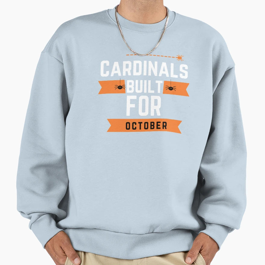 Cardinals Built October Halloween Sweatshirt - Custom Art Print Unisex - T-Shirt, Sweatshirt, Hoodie