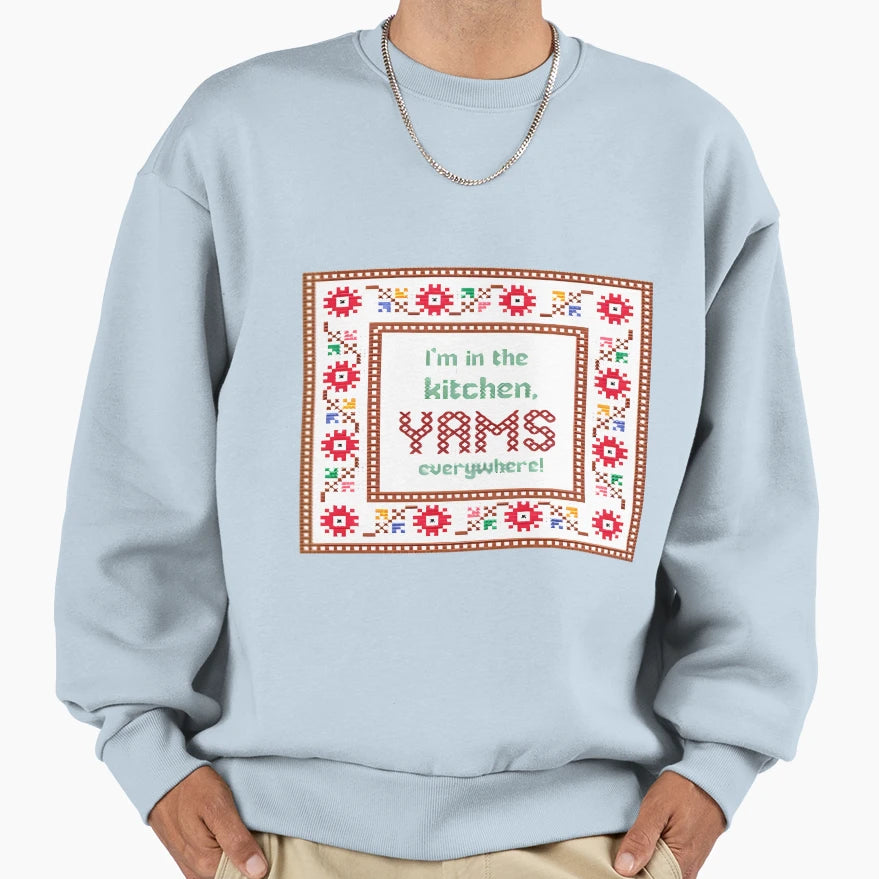 2 Chainz Kitchen Yams Everywhere Sweatshirt - Unique Graphic Unisex - T-Shirt, Sweatshirt, Hoodie