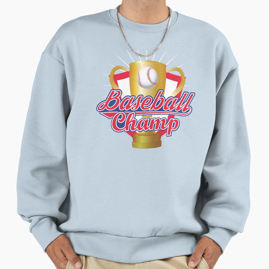 Baseball Champ Trophy Sweatshirt - Casual Everyday Wear for Adults - T-Shirt, Sweatshirt, Hoodie