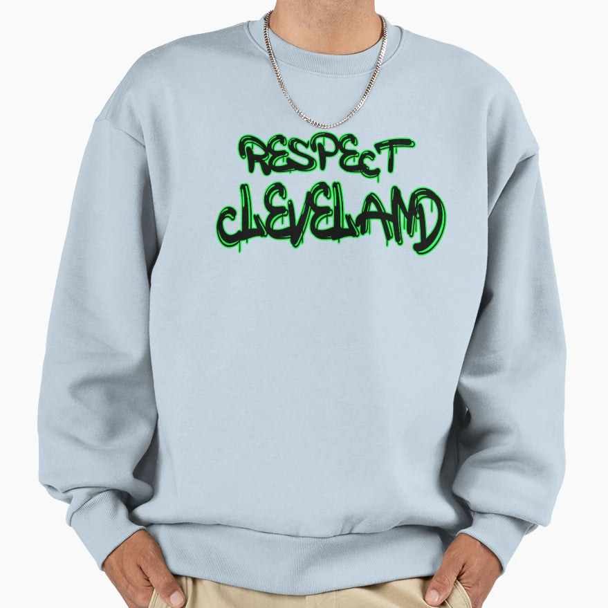 Respect Cleveland Sweatshirt - Fun Novelty Design Men Women - T-Shirt, Sweatshirt, Hoodie