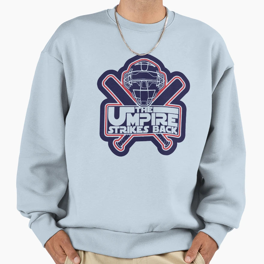 Umpire Strikes Back Sweatshirt - Novelty Apparel for Adults - T-Shirt, Sweatshirt, Hoodie