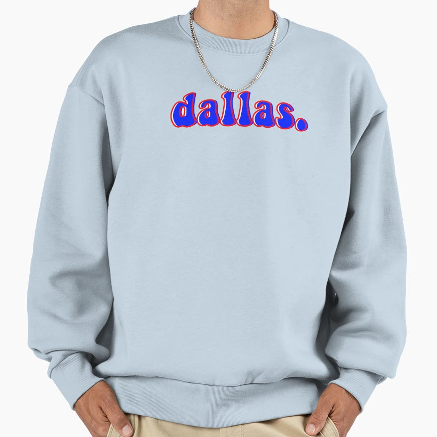 Dallas Texas Sweatshirt - Casual Everyday Wear Unisex - T-Shirt, Sweatshirt, Hoodie
