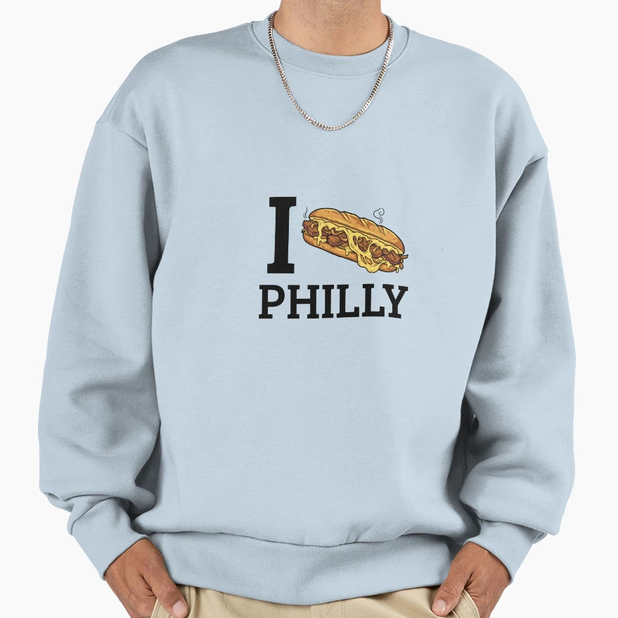 I Cheesesteak Philly Sweatshirt - Casual Everyday Wear Unisex - T-Shirt, Sweatshirt, Hoodie