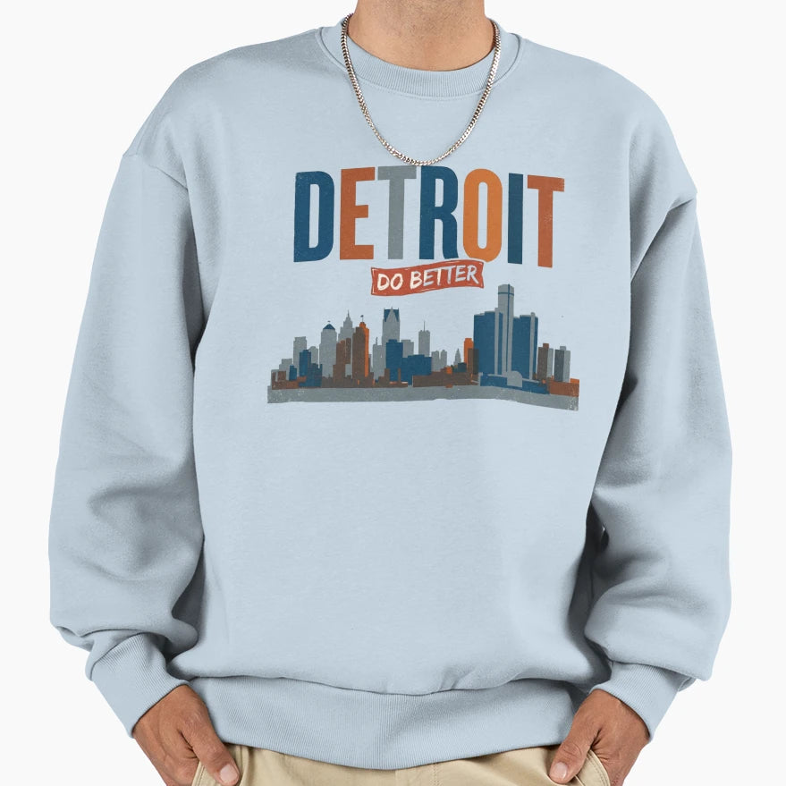 Detroit Do Better T-Shirt - Aesthetic Graphic Men Women - T-Shirt, Sweatshirt, Hoodie
