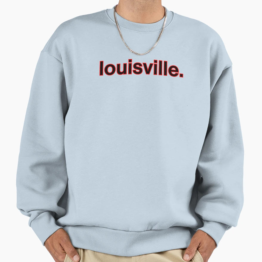 Louisville Period Sweatshirt - Novelty Apparel for Adults - T-Shirt, Sweatshirt, Hoodie