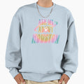 Ask Me About Houston Sweatshirt - Aesthetic Graphic Unisex - T-Shirt, Sweatshirt, Hoodie