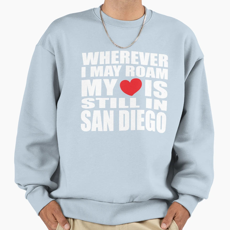 My Heart Is San Diego Sweatshirt - Streetwear Style for Adults - T-Shirt, Sweatshirt, Hoodie
