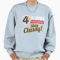 Kvwn News Team Stay Classy San Diego Sweatshirt - Streetwear Style Unisex - T-Shirt, Sweatshirt, Hoodie