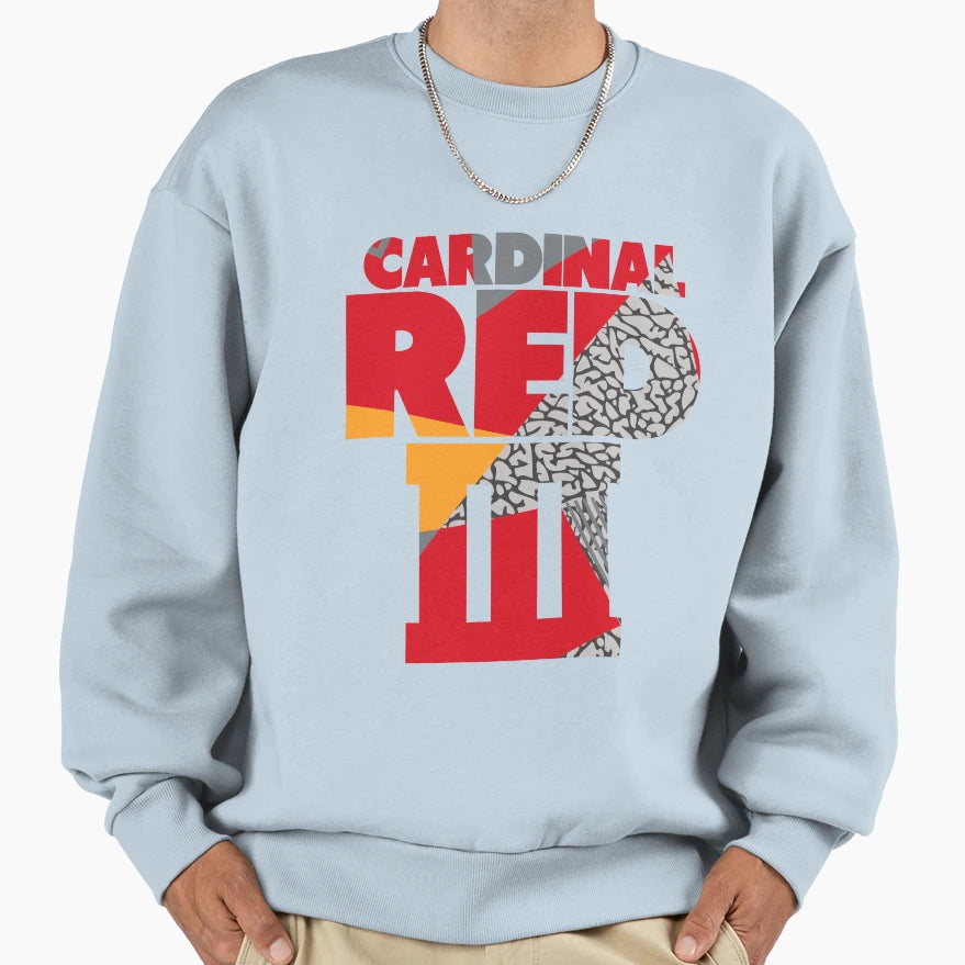 Cardinal Red 3 Sweatshirt - Streetwear Style Unisex - T-Shirt, Sweatshirt, Hoodie
