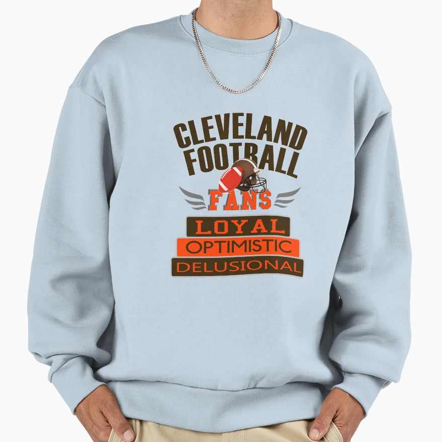 Fun Cleveland Football Loyal Fans Sweatshirt - Streetwear Style for Adults - T-Shirt, Sweatshirt, Hoodie