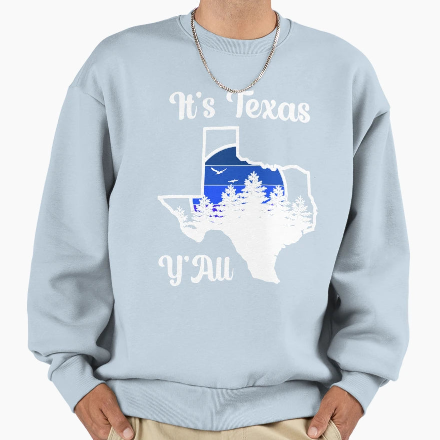 Its Texas Yall Small Town Sweatshirt - Casual Everyday Wear for Adults - T-Shirt, Sweatshirt, Hoodie