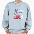 Thank You Baseball Sweatshirt - Casual Everyday Wear for Adults - T-Shirt, Sweatshirt, Hoodie