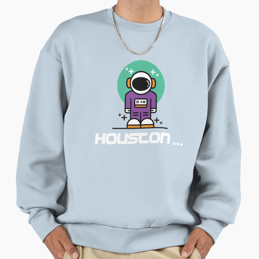 Houston We Have Problem Sweatshirt - Trendy Graphic Unisex - T-Shirt, Sweatshirt, Hoodie