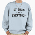 St Louis Vs Everybody Sweatshirt - Custom Art Print Unisex - T-Shirt, Sweatshirt, Hoodie