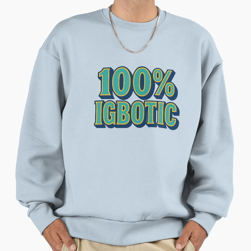 100 Igbotic Sweatshirt - Graphic Print Unisex - T-Shirt, Sweatshirt, Hoodie