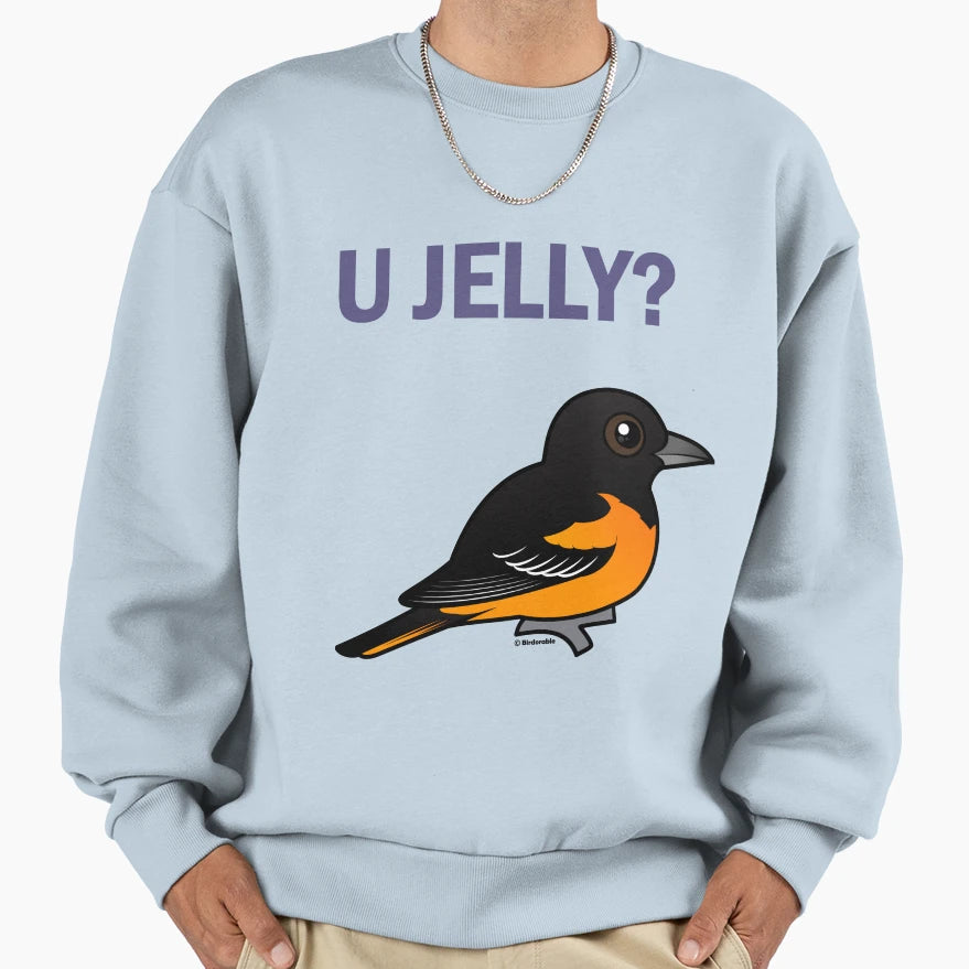 U Jelly Funny Baltimore Oriole Sweatshirt - Streetwear Style for Adults - T-Shirt, Sweatshirt, Hoodie