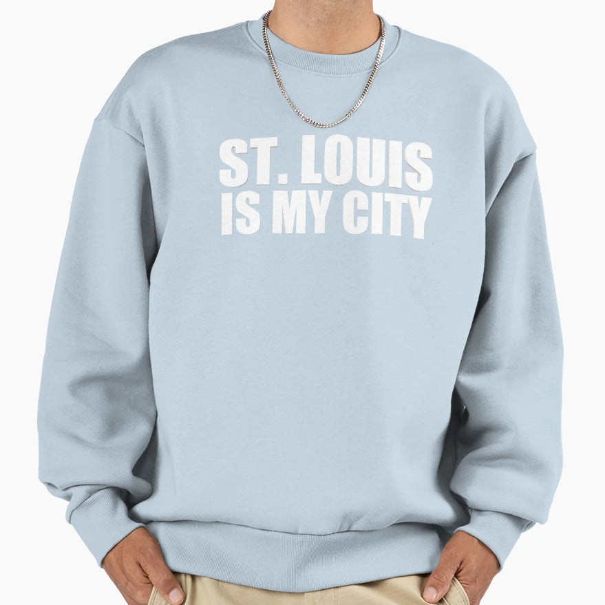 St Louis Is My City Sweatshirt - Graphic Print Men Women - T-Shirt, Sweatshirt, Hoodie